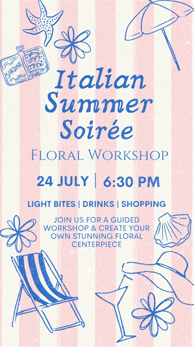 Italian Summer Soirée Floral Workshop